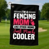 Fencing Mom Fence Foil Epee Sabre Sword Mother's Day Golf Towel thumb 1