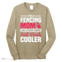 Fencing Mom Fence Foil Epee Sabre Sword Mother's Day Long Sleeve Shirt thumb 0