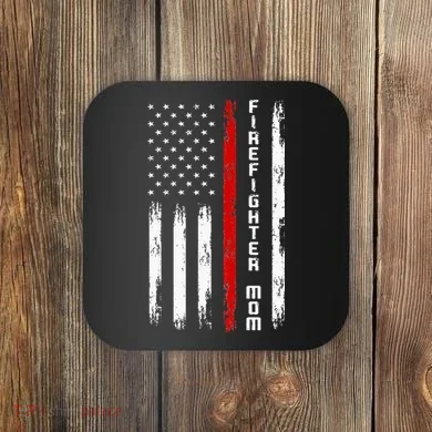 Firefighter Mom Firefighter Coaster