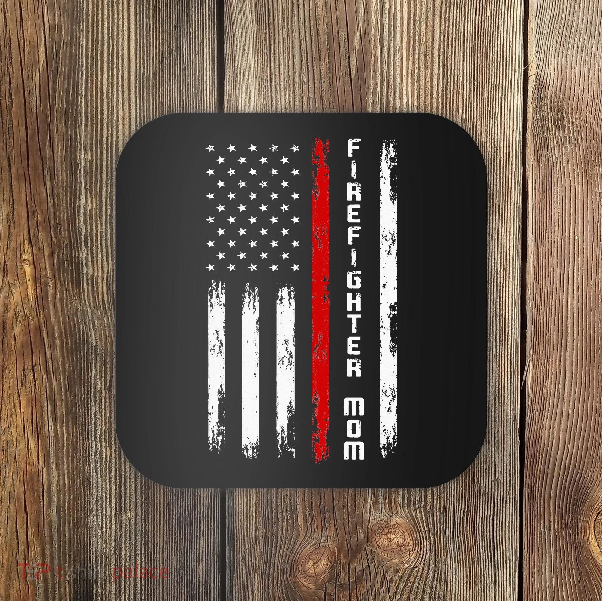 Firefighter Mom Firefighter Coaster