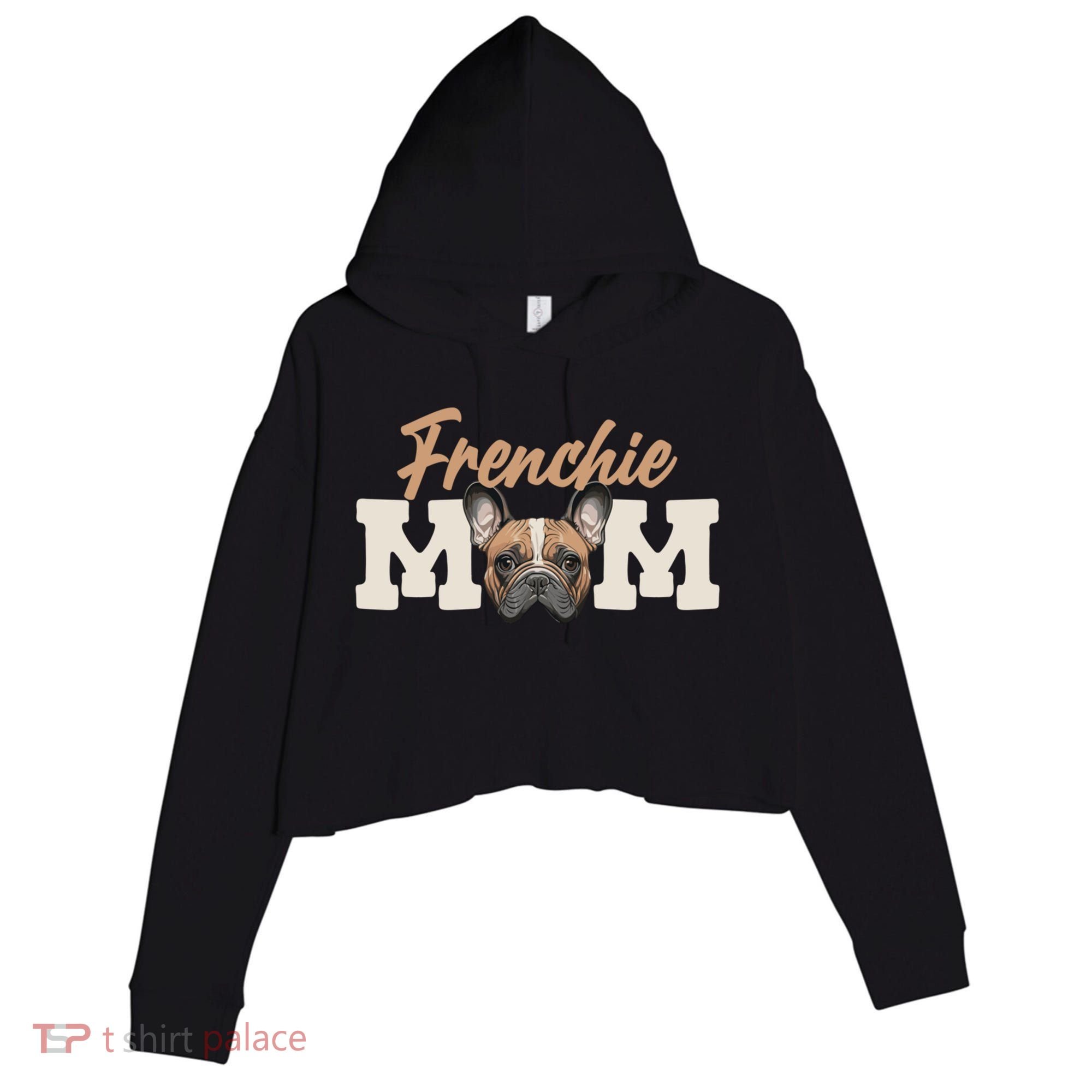 Frenchie Mom French Bulldog Owner Frenchie Lover Gift Crop Fleece Hoodie
