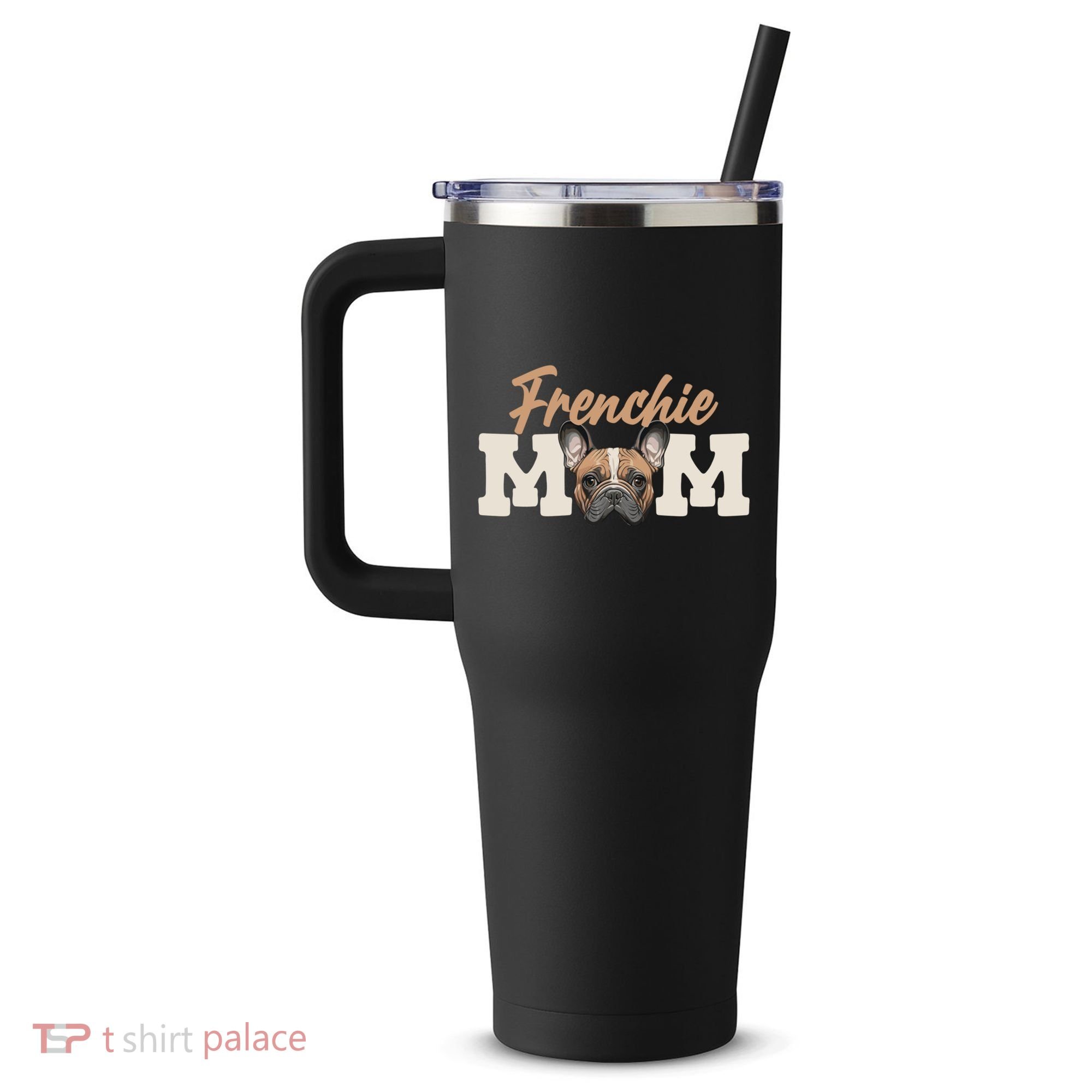Frenchie Mom French Bulldog Owner Frenchie Lover Gift 40oz Vacuum Insulated Stainless Steel Travel Tumbler