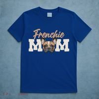 Frenchie Mom French Bulldog Owner Frenchie Lover Gift T-Shirt thumb 5
