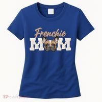 Frenchie Mom French Bulldog Owner Frenchie Lover Gift Women's T-Shirt thumb 0