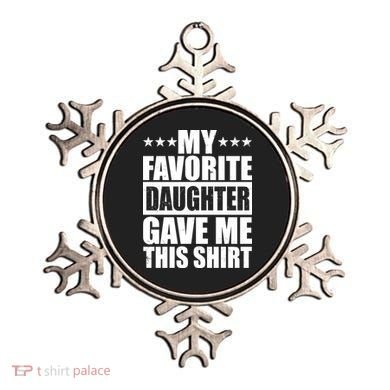 Funny My Favorite Daughter Gave Me This Ornament