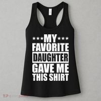 Funny My Favorite Daughter Gave Me This Women's Tank Top thumb 3