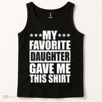 Funny My Favorite Daughter Gave Me This Tank Top thumb 2