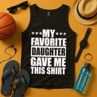 Funny My Favorite Daughter Gave Me This Tank Top thumb 4