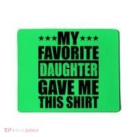Funny My Favorite Daughter Gave Me This Mousepad thumb 0
