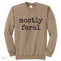 Funny Mostly Feral Party Animal Sweatshirt thumb 0