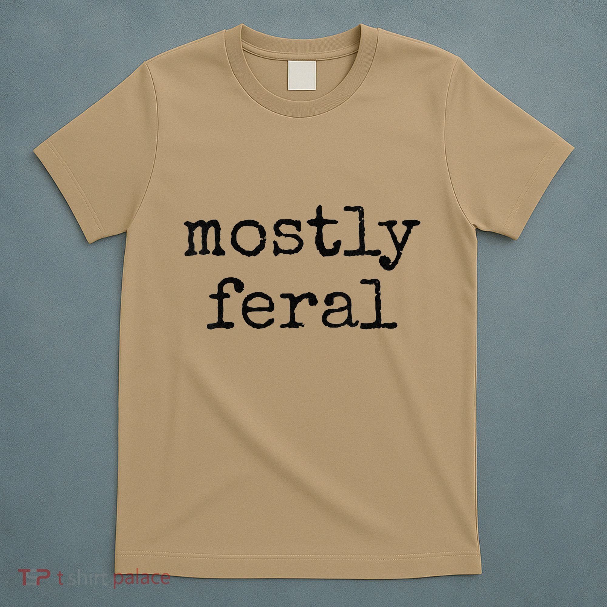 Funny Mostly Feral Party Animal T-Shirt