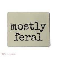 Funny Mostly Feral Party Animal Mousepad thumb 0