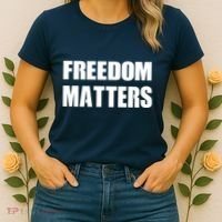 Freedom Matters Women's T-Shirt thumb 2