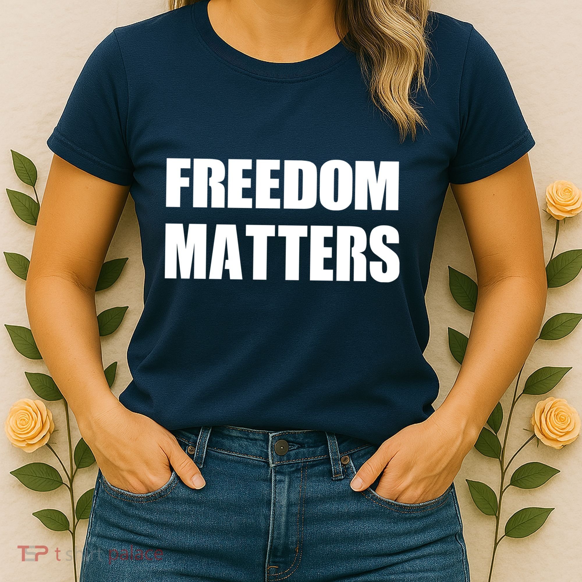 Freedom Matters Women's T-Shirt