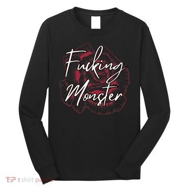 Fucking Monster Long Sleeve Shirt