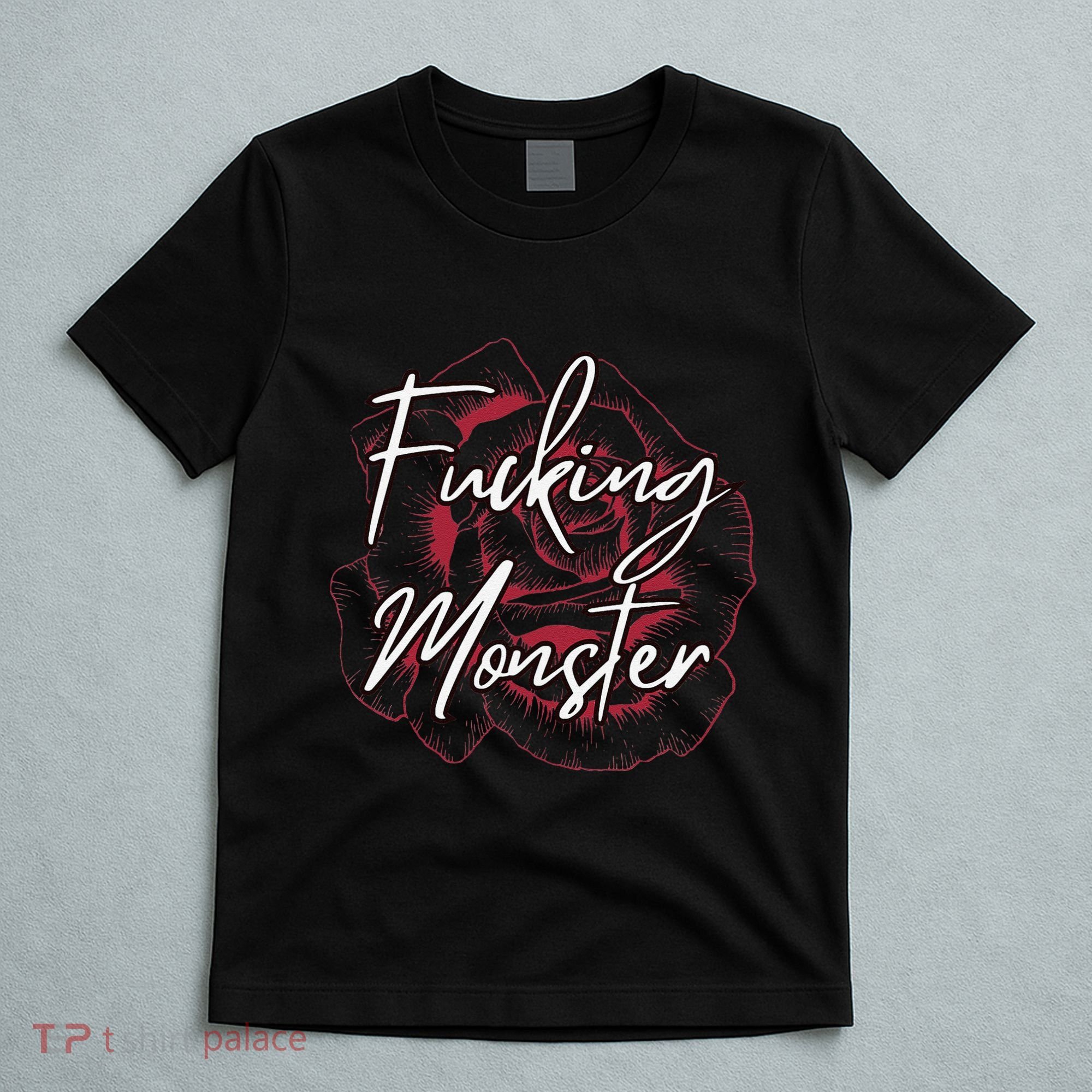 Fucking Monster T-Shirt