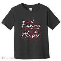 Fucking Monster Toddler T-Shirt thumb 0
