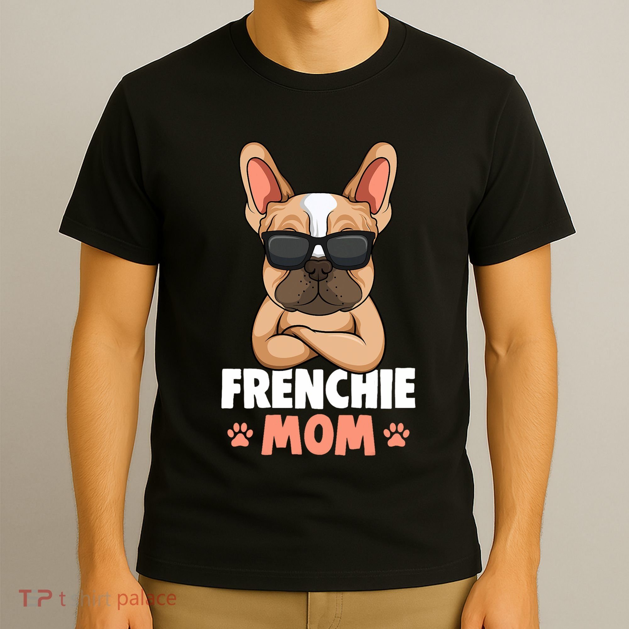 Frenchie Mom French Bulldog Dog T-Shirt