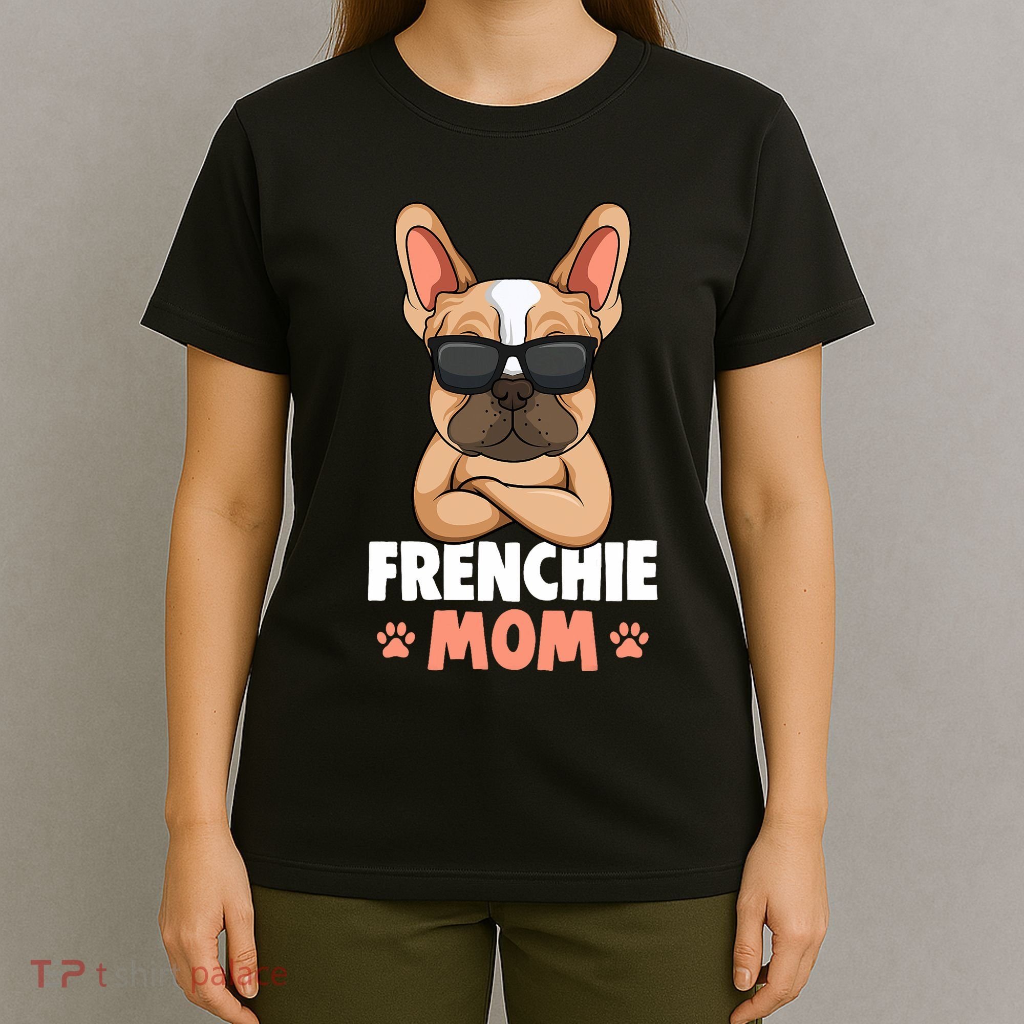 Frenchie Mom French Bulldog Dog T-Shirt