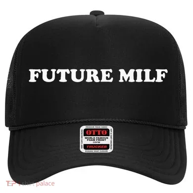 Future Milf Hat
