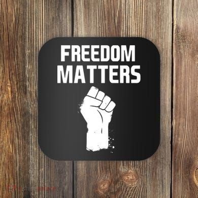 Freedom Matters Fist Coaster