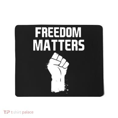 Freedom Matters Fist Mousepad
