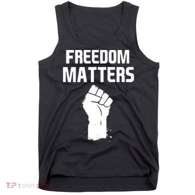 Freedom Matters Fist Tank Top