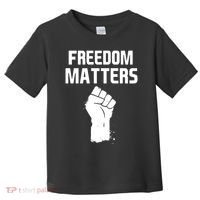 Freedom Matters Fist Toddler T-Shirt thumb 0