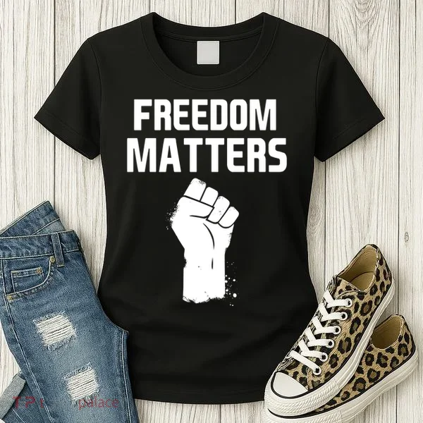 Freedom Matters Fist Women's T-Shirt