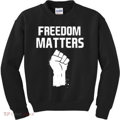 Freedom Matters Fist Kids Sweatshirt