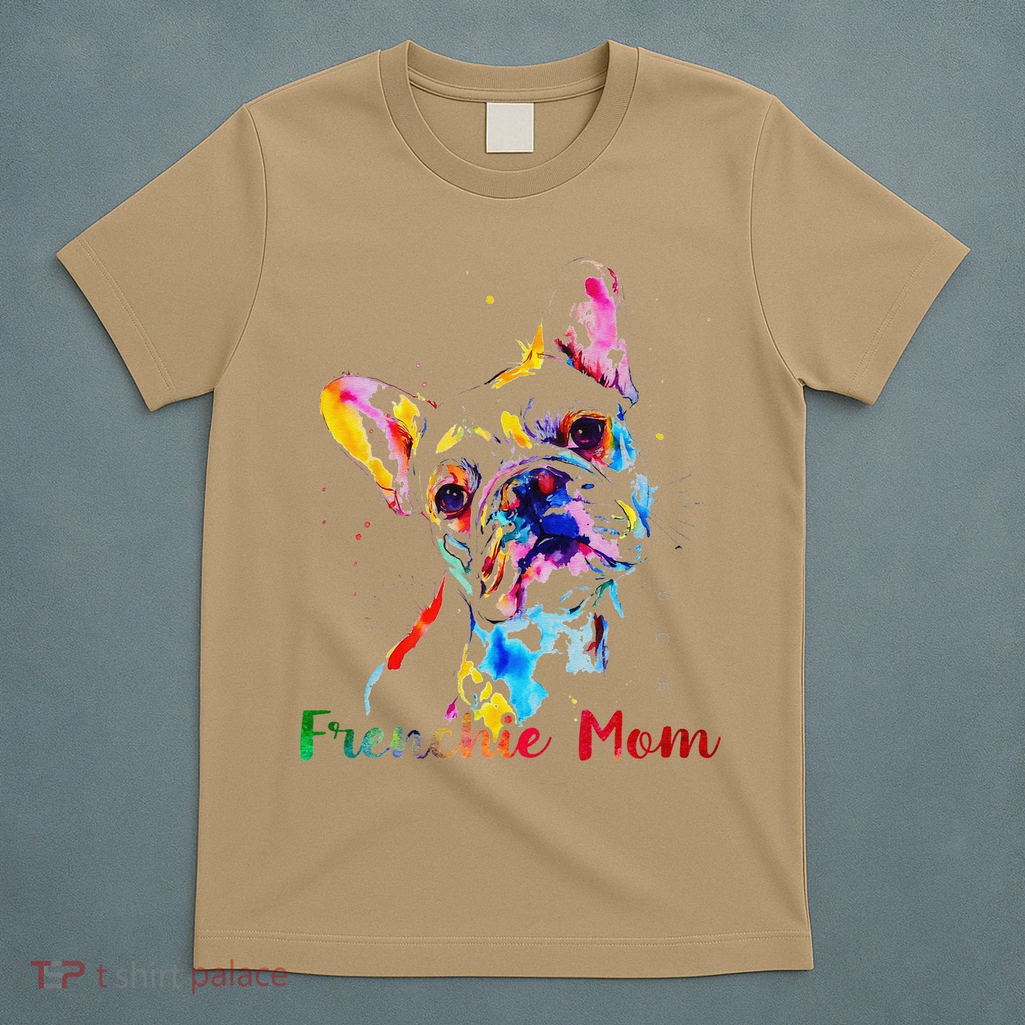 Frenchie Mom French Bulldog Dog Lovers Mothers Day T-Shirt