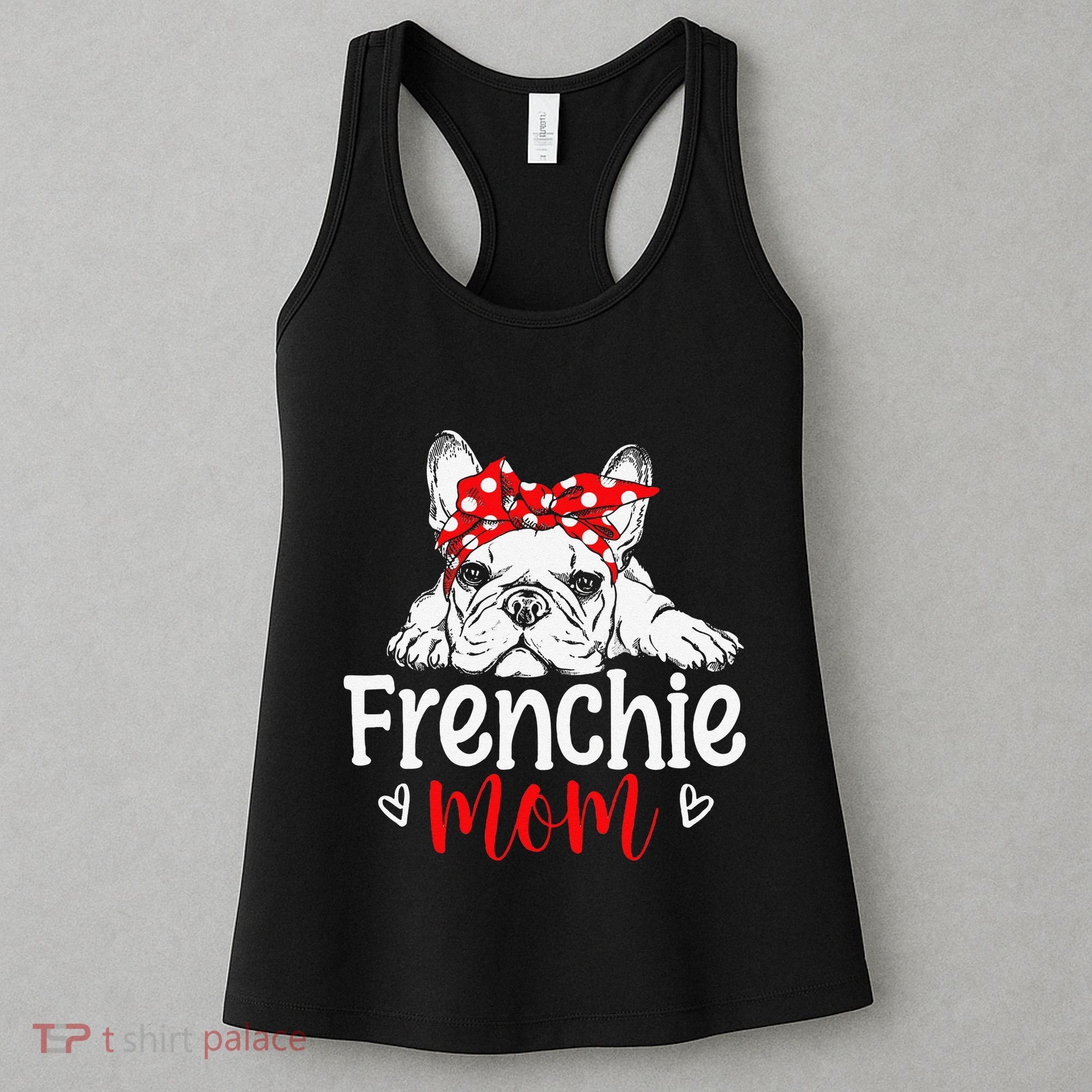 Frenchie Mom French Bulldog Dog Owner Mothers Day Women's Tank Top
