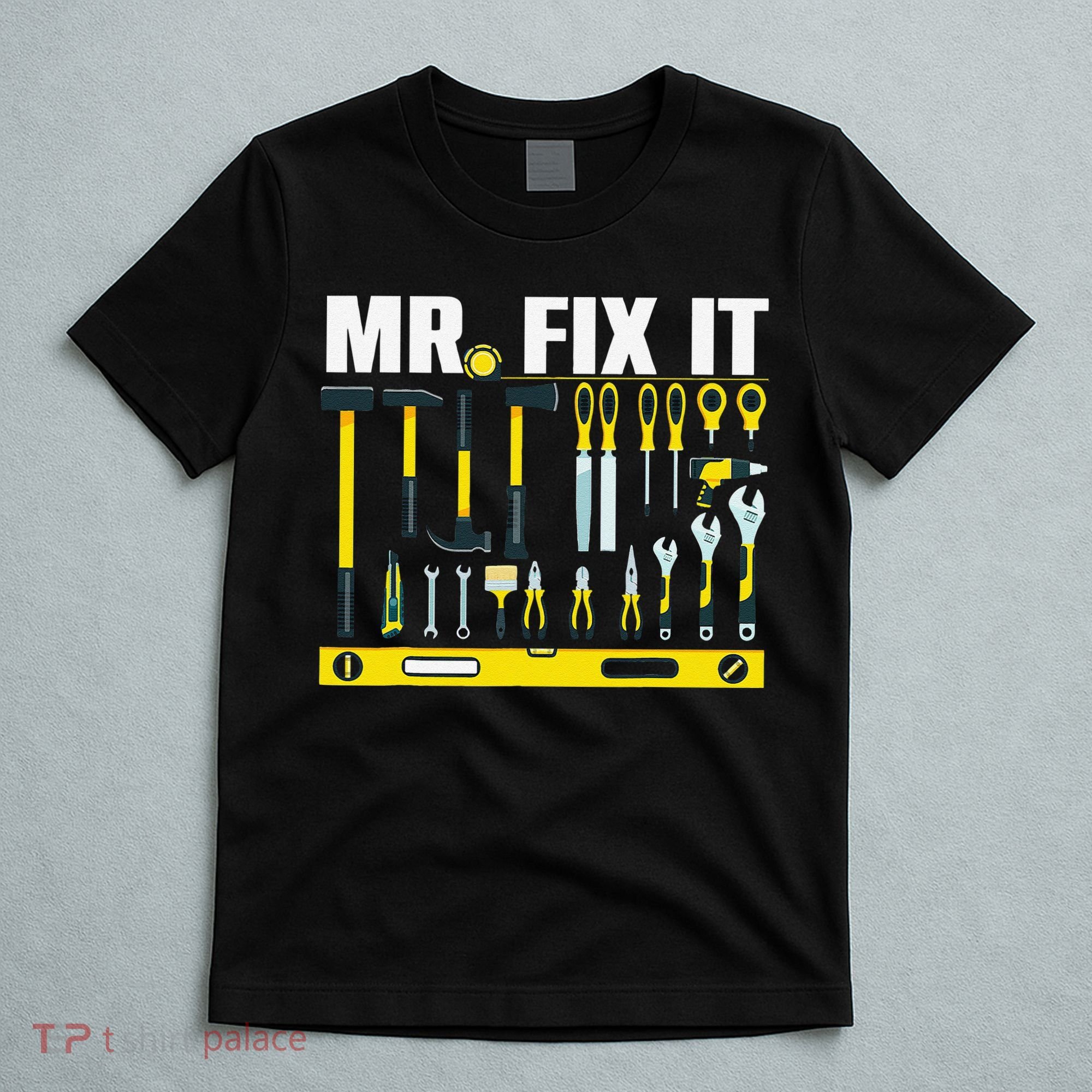 Funny Mr. Fix It Art For DIY Handyman  Repairman Lovers  T-Shirt