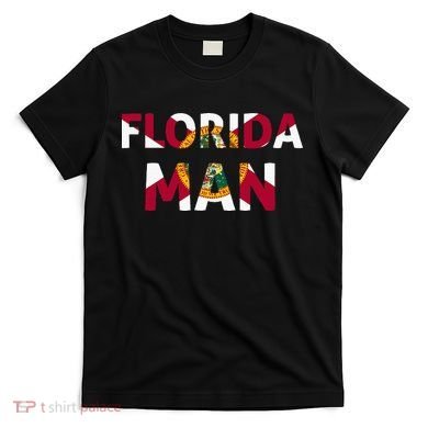 Florida Man & Florida State Flag T-Shirt