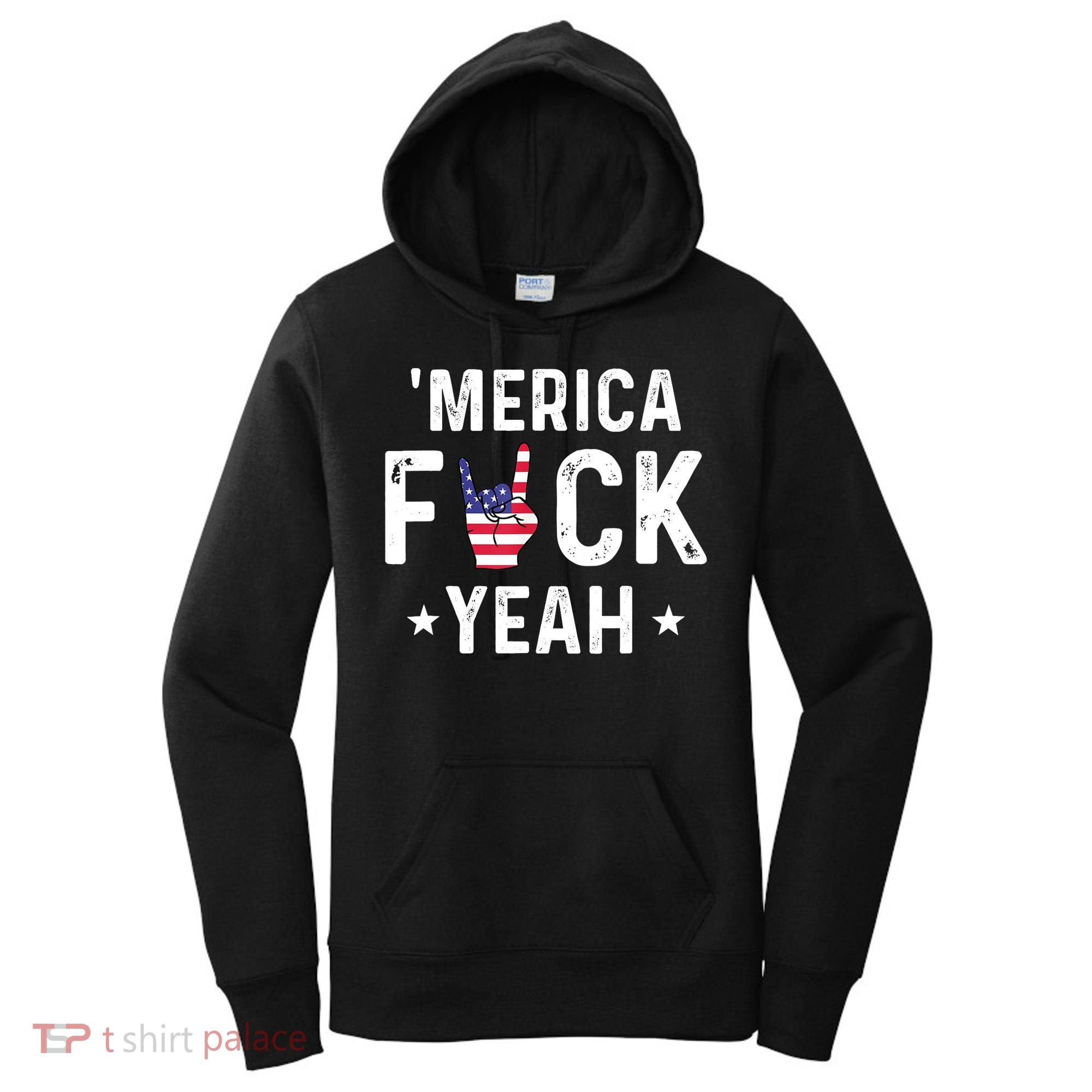 Funny Merica Fuck Yeah 4th Of July Women's Hoodie