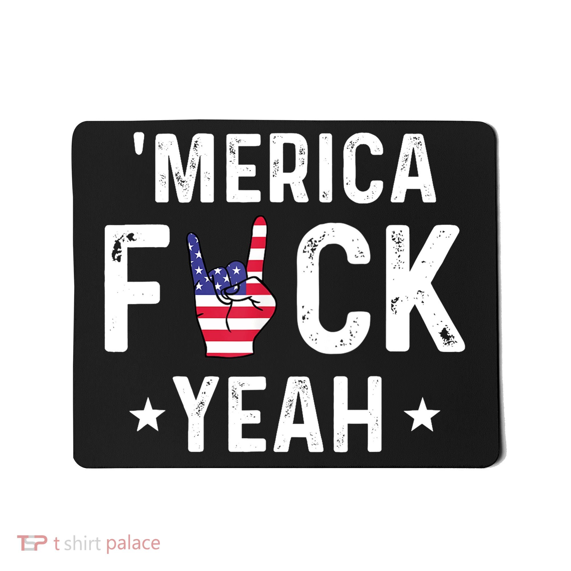 Funny Merica Fuck Yeah 4th Of July Mousepad