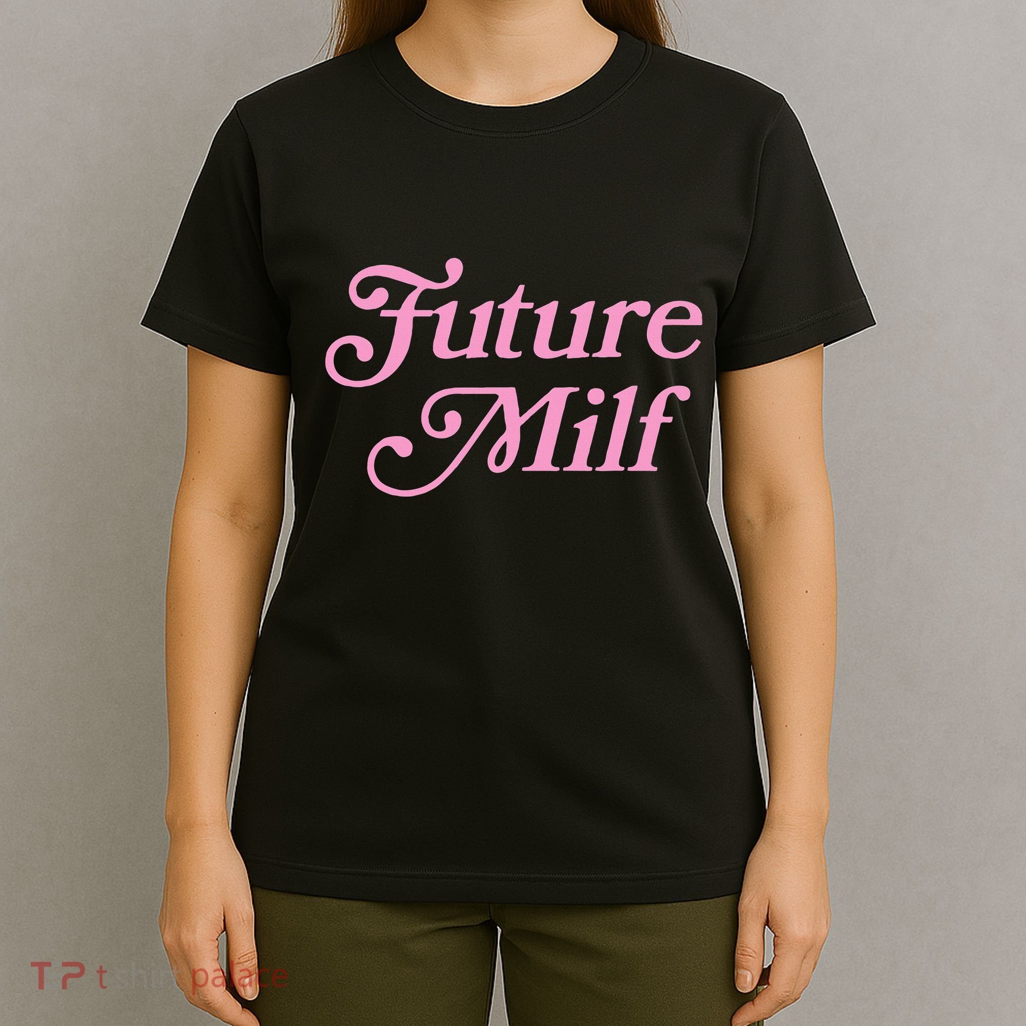 Future Milf Funny T-Shirt