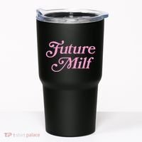 Future Milf Funny Tumbler thumb 0