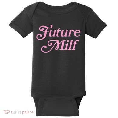 Future Milf Funny Baby Bodysuit