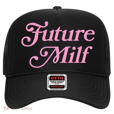 Future Milf Funny Hat