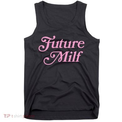Future Milf Funny Tank Top