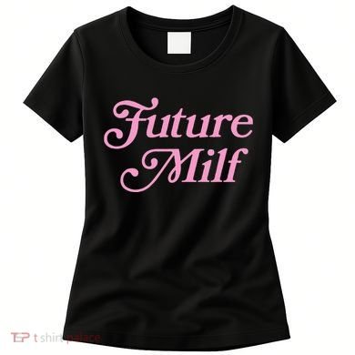 Future Milf Funny Women's T-Shirt