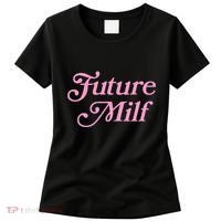 Future Milf Funny Women's T-Shirt thumb 0