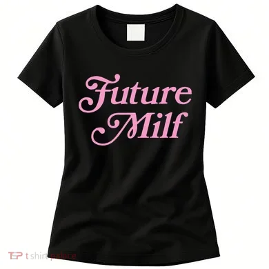 Future Milf Funny Women's T-Shirt