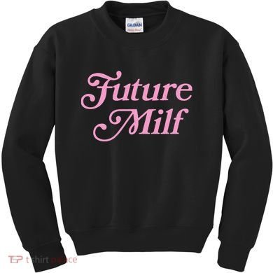 Future Milf Funny Kids Sweatshirt