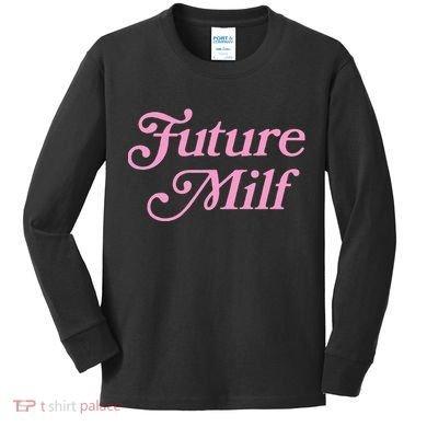 Future Milf Funny Kids Long Sleeve Shirt