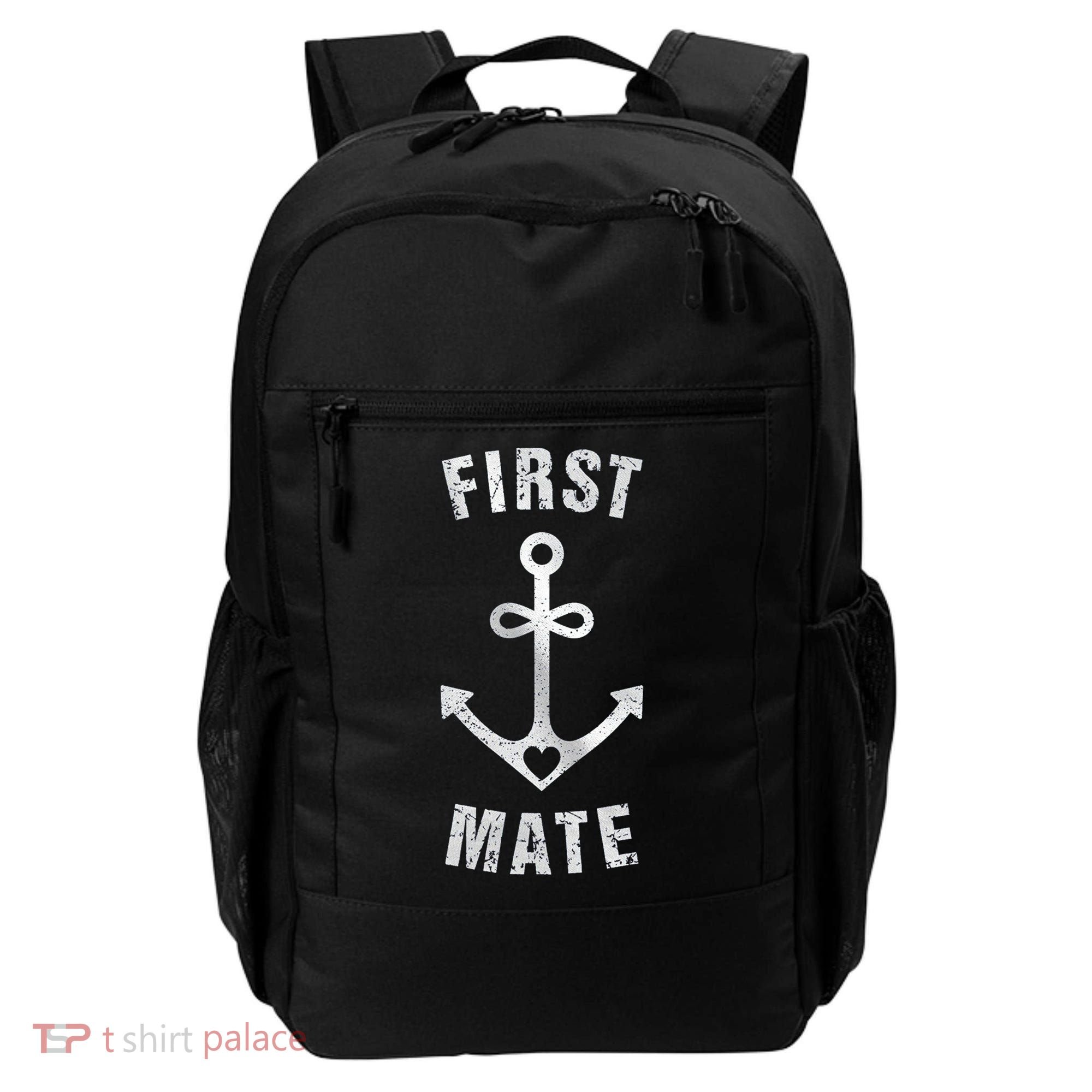 First Mate Funny Anchor Sailing Ship Cruise Backpack