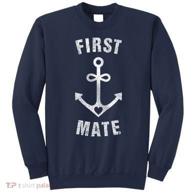 First Mate Funny Anchor Sailing Ship Cruise Sweatshirt