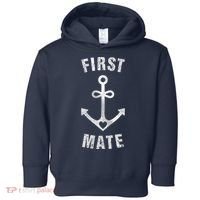 First Mate Funny Anchor Sailing Ship Cruise Toddler Hoodie thumb 0