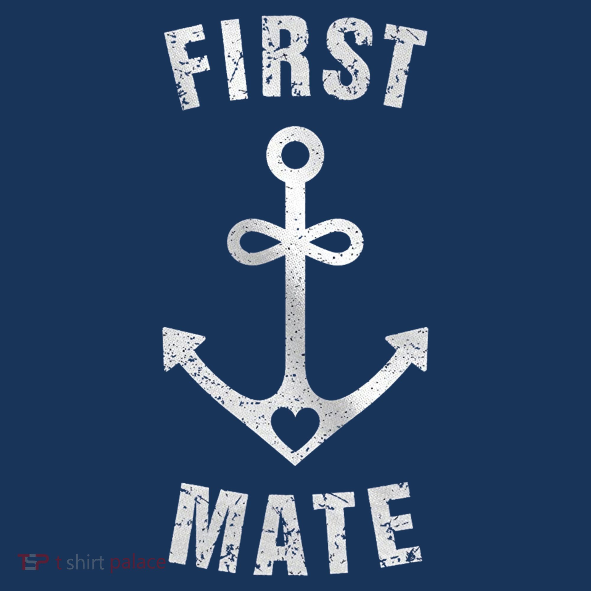 First Mate Funny Anchor Sailing Ship Cruise Women's T-Shirt
